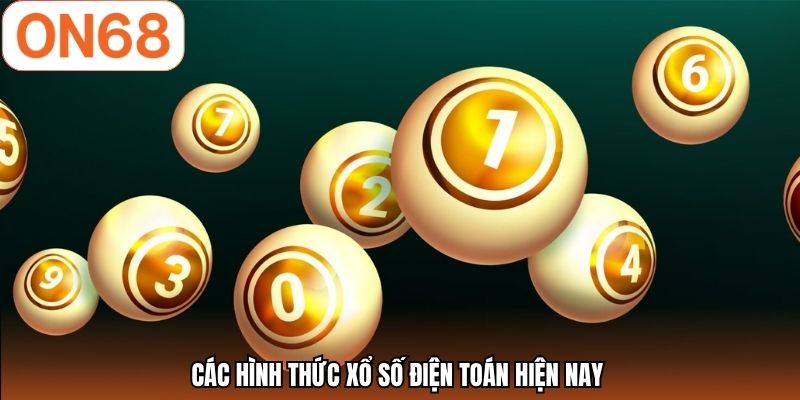 Các hình thức xổ số điện toán hiện nay