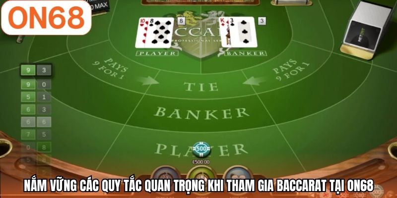 Nắm vững các quy tắc quan trọng khi tham gia baccarat tại ON68